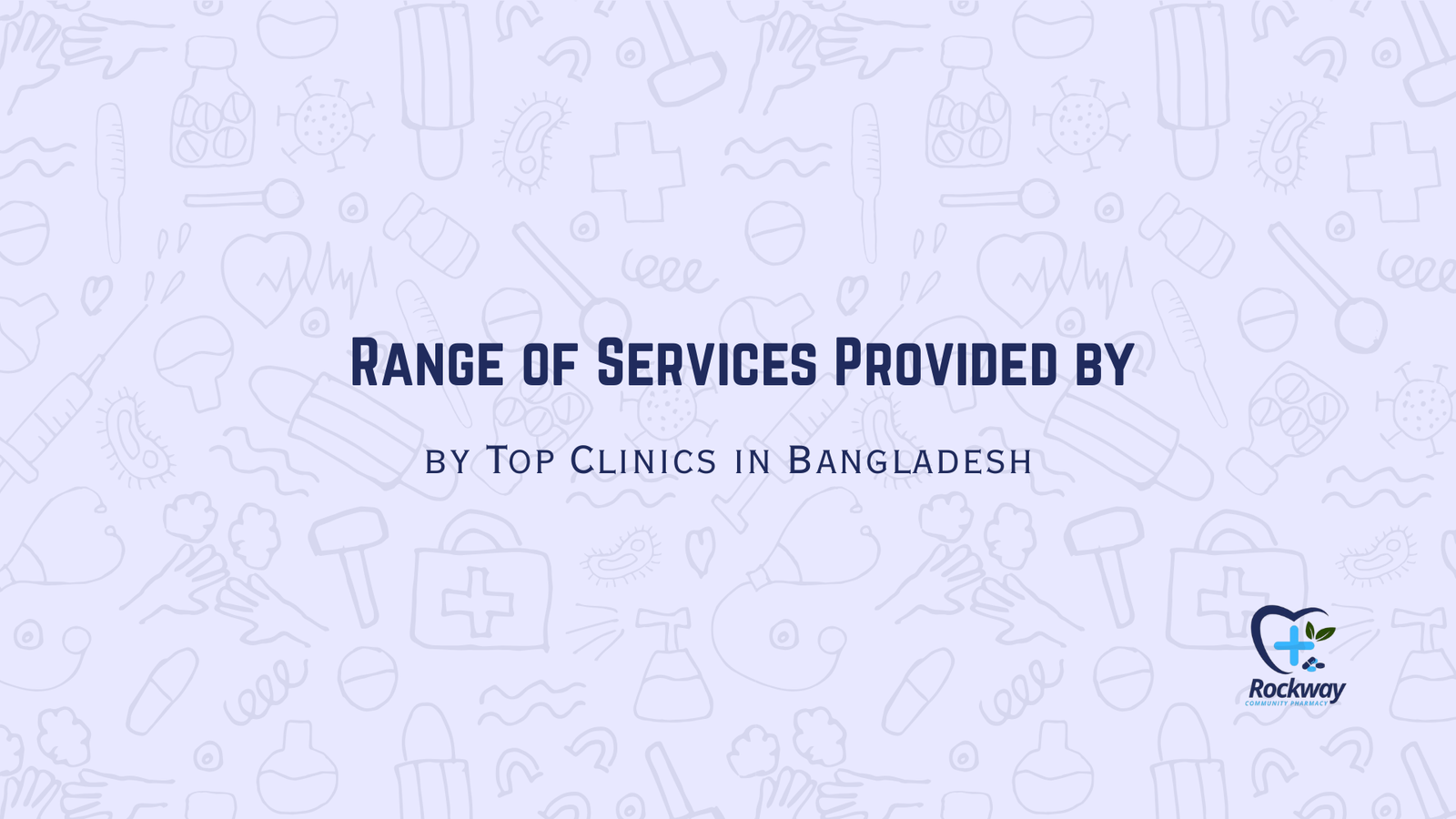 Range of Services Provided by Top Clinics in Bangladesh