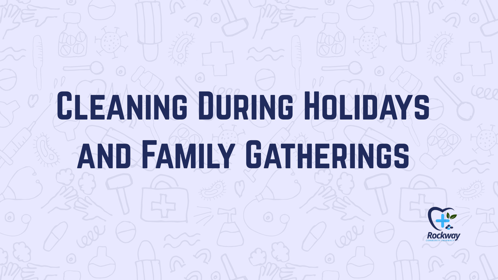 Cleaning During Holidays and Family Gatherings