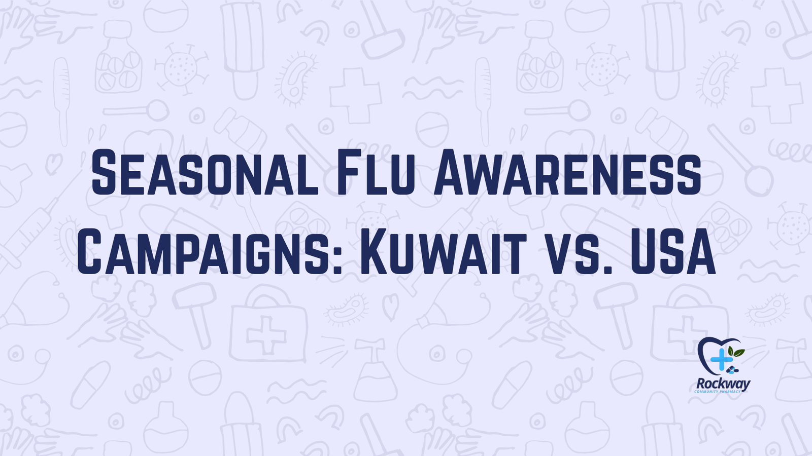 Seasonal Flu Awareness Campaigns: Kuwait vs. USA